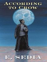 Cover of According To Crow by E. Sedia