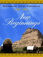 Cover of New Beginnings by Sharon Lee Thomas