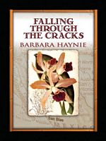 Cover of Falling Through the Cracks by Barbara Haynie