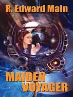 Cover of Maiden Voyager by R. Edward Main