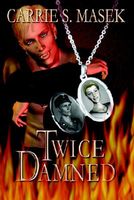 Cover of Twice Damned by Carrie S. Masek