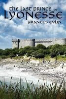 Cover of The Last Prince of Lyonesse by Frances Evlin