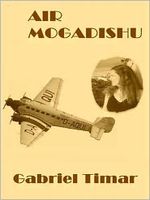 Cover of Air Mogadishu by Gabriel Timar