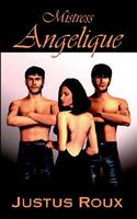 Cover of Mistress Angelique by Justus Roux