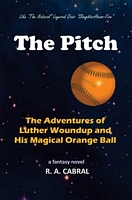 Cover of The Pitch by R.A. Cabral