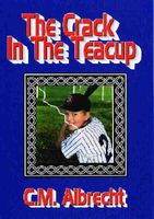 Cover of The Crack in the Teacup by C.M. Albrecht