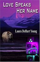 Cover of Love Speaks Her Name by Laura Dehart Young