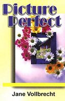 Cover of Picture Perfect by Jane Vollbrecht