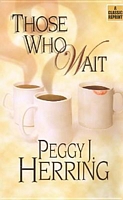 Cover of Those Who Wait by Peggy J. Herring