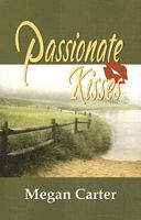 Cover of Passionate Kisses by Megan Carter