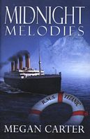 Cover of Midnight Melodies by Megan Carter
