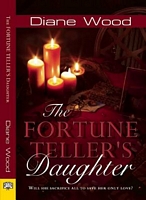Cover of The Fortune Teller's Daughter by Diane Wood