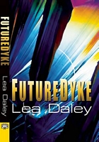 Cover of Future Dyke by Lea Daley