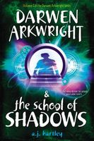 Darwen Arkwright and the School of Shadows