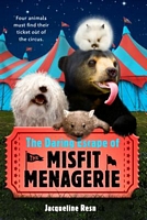 The Daring Escape of the Misfit Menagerie