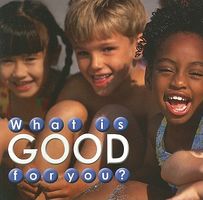 What Is Good for You?