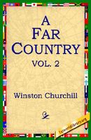 Cover of A Far Country, Vol2 by Winston S. Churchill