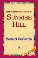 The Camp Fire Girls at Sunrise Hill