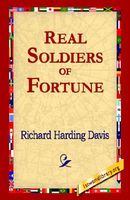 Cover of Real Soldiers of Fortune by Richard Harding Davis