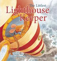 Cover of The Littlest Lighthouse Keeper by Heidi Howarth