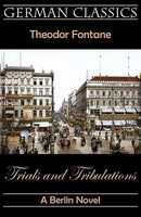 Trials And Tribulations. A Berlin Novel