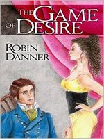 Cover of The Game Of Desire by Robin Danner