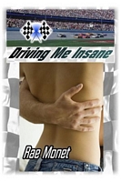 Cover of Driving Me Insane by Rae Monet