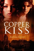 Cover of Copper Kiss by Aislinn Kerry