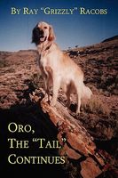 Cover of Oro, the "Tail" Continues by Ray Grizzly Racobs