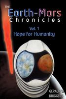 The Earth-Mars Chronicles: Vol 1 - Hope for Humanity