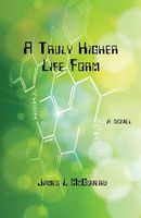 Cover of A Truly Higher Life Form by James I. McGovern