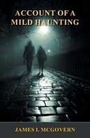 Cover of Account of a Mild Haunting by James I. McGovern