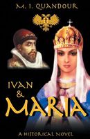 Ivan & Maria: Story of Ivan the Terrible and Maria Temruko