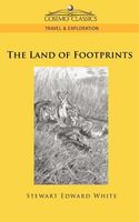 Cover of The Land Of Footprints by Stewart Edward White