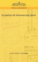 Glimpses Of Unfamiliar Japan