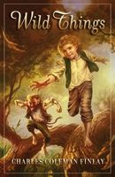 Cover of Wild Things by Charles Coleman Finlay