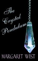 Cover of The Crystal Pendulum by Margaret West