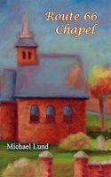 Cover of Route 66 Chapel by Michael Lund