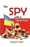 Cover of The Spy with a Clean Face by Russell R. Miller