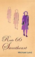 Cover of Route 66 Sweetheart by Michael Lund