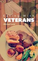 Cover of Eating with Veterans by Michael Lund