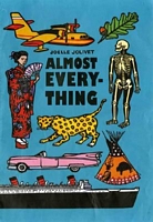 Cover of Almost Everything by Joelle Jolivet