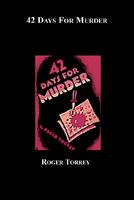 Cover of 42 Days for Murder by Roger Torrey