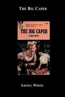 Cover of The Big Caper by Lionel White