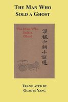 Cover of The Man Who Sold a Ghost by Gladys Yang