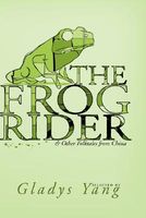 The Frog Rider and Other Folktales from China
