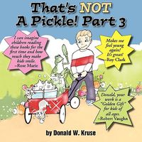 That's Not a Pickle! Part 3