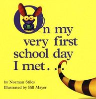 On My Very First School Day I Met...