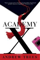 Cover of Academy X by Andrew Trees