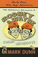 The Calamitous Adventures of Rodney and Wayne, Cosmic Repairboys
